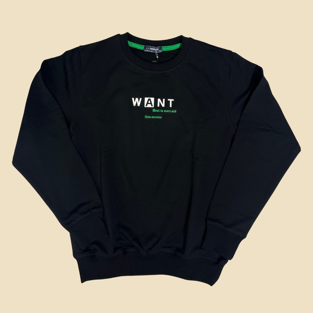 Want Sweatshirt